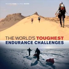 The World's Toughest Endurance Challenges by Richard Hoad: New