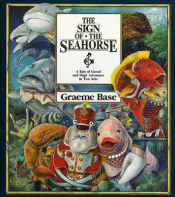 The Sign of the Seahorse - Hardcover By Base, Graeme - VERY GOOD