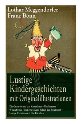 Lustige Kindergeschichten mit Originalillustrationen: Die Gnomen und das Kartenh