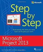 Microsoft Project 2013 Step by Step Paperback Timothy, Chatfield,