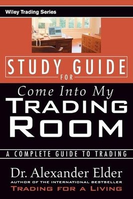 Study Guide for Come Into My Trading Room: A Comp by Elder, Alexander 0471225401