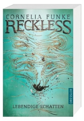 Reckless 2. Lebendige Schatten Cornelia Funke