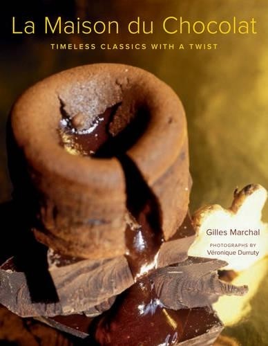 La Maison Du Chocolat: Timeless Cla..., Marchal, Gilles