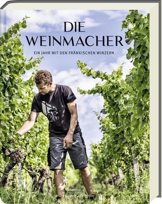 Die Weinmacher | Stefan Bausewein, Julia Schuller | deutsch