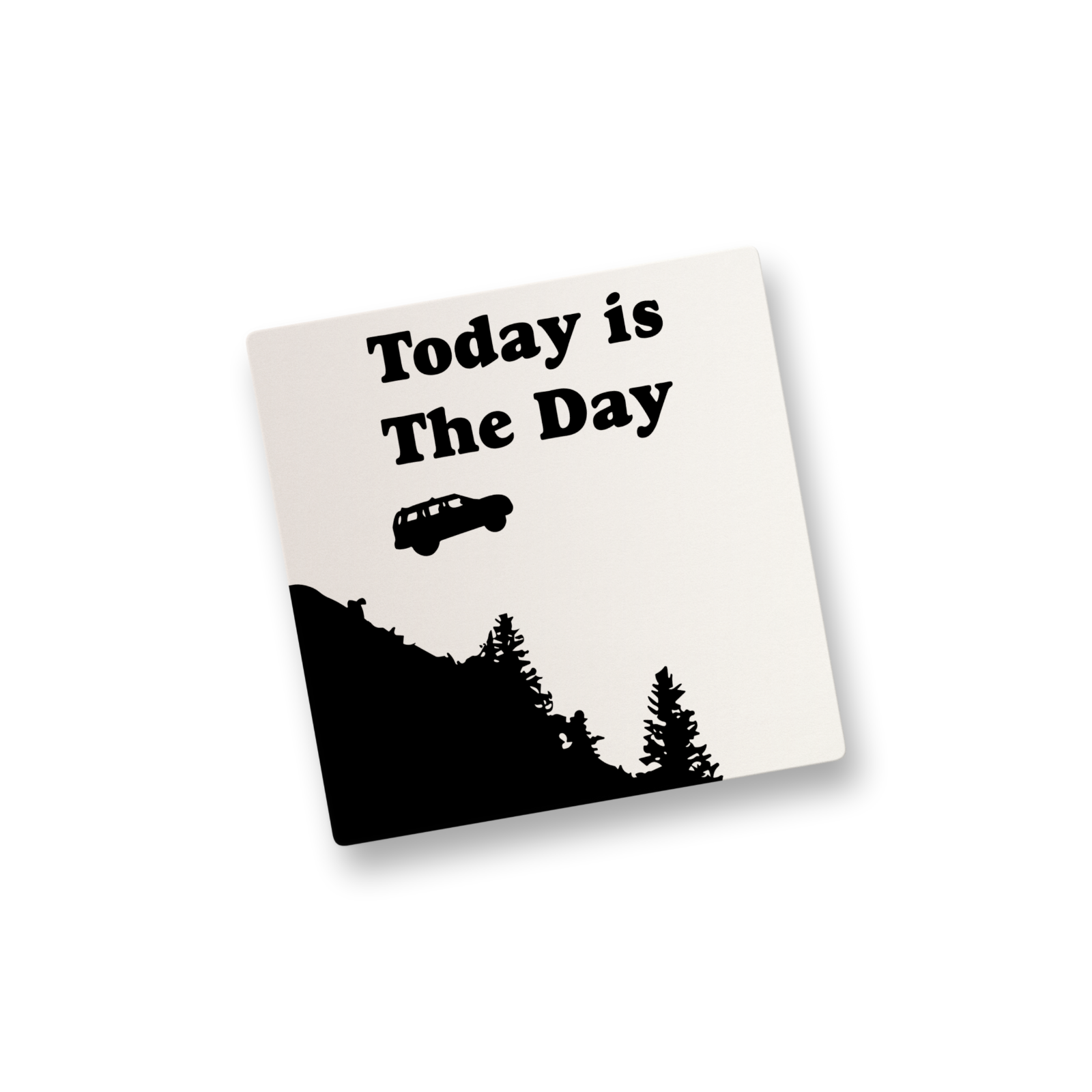 Funny Today is the Day Vinyl Sticker for Water Bottles & Decals