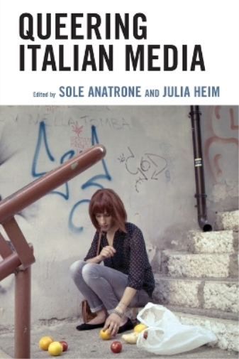 Julia Heim Queering Italian Media (Tascabile)