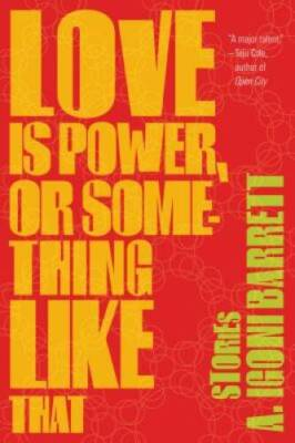 #ad #ad Love Is Power or Something Like That: Stories Paperback GOOD $5.19