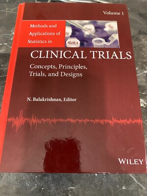 Volume 1 Methods and Applications of Statistics in Clinical Trials Concepts, 