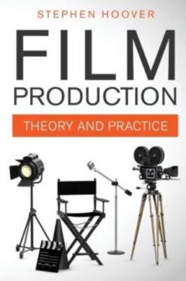 Film Production: Theory And Practice