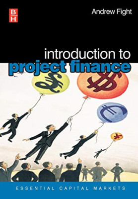 Introduction to Project Finance (Essential Capital Mark - Paperback NEW Fight, A