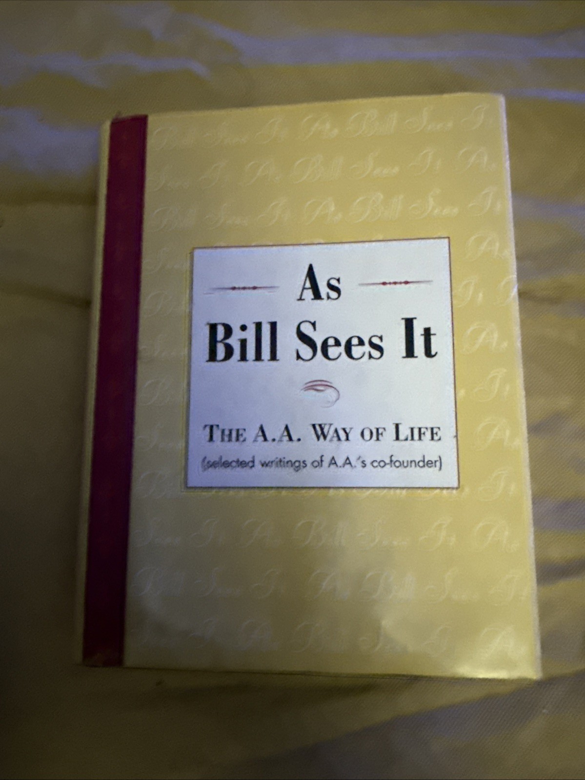 As Bill Sees It Book The A A Way Of Life