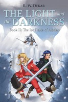 The Light And The Darkness | The Ice Fields Of Albakor | R. W. Dekar | Buch