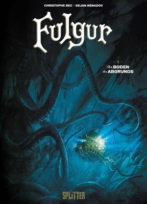 Fulgur 1 - Am Boden des Abgrunds - HC Splitter Verlag