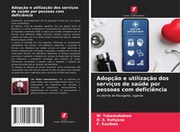 W. Tukamuhabwa (U. A.) | AdopçãO E UtilizaçãO Dos ServiçOs De SaúDe Por...