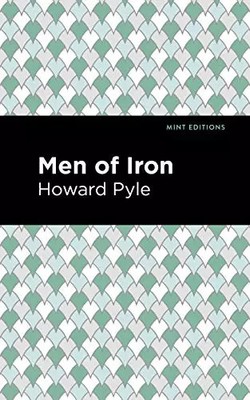 Men of Iron (Mint Editions (The Children's Library)), Howard Pyle