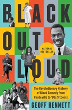 Black Out Loud: The Revolutionary His..., Geoff Bennett