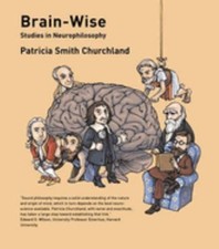Brain-Wise : Studies in Neurophilosophy Paperback Patricia S. Chu