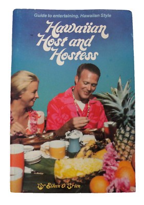 Hawaiian Host and Hostess by Eileen O'Brien Guide to Entertaining Hawaiian Style