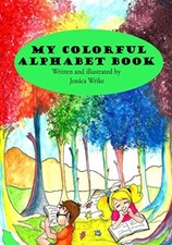 My Colorful Alphabet Book: Children's Alphabet Book, Wrike 9781976221484 New-,