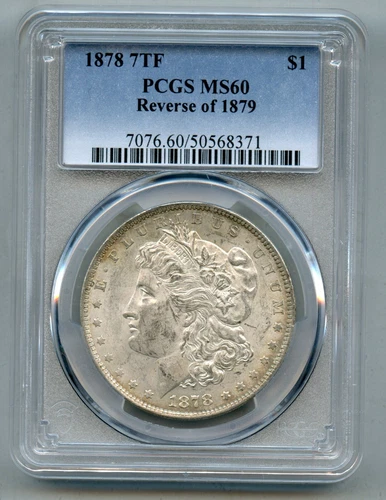 1878 7 TF Tail Feathers Morgan Silver Dollar PCGS MS 60 Reverse of 1879