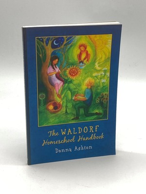 The Waldorf Homeschool Handbook