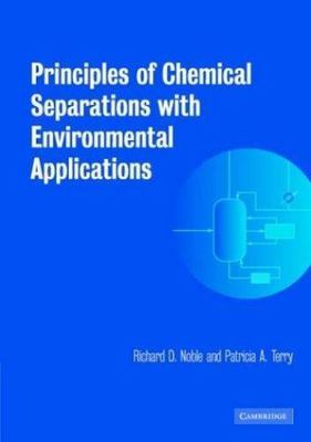 Principles of Chemical Separations with Environmental Applications (Cambridge S