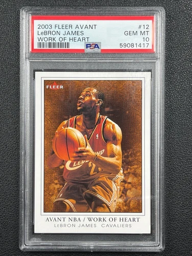 POP 18 LEBRON JAMES PSA 10 2003 FLEER AVANT #12 WORK OF HEART ROOKIE RC 259/299