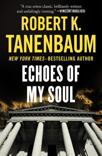 Robert K. Tanenbaum Echoes of My Soul (Tascabile)