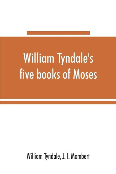 William Tyndale's Five Books Of Moses, Called The Pentateuch Tyndale (U. A.)-image