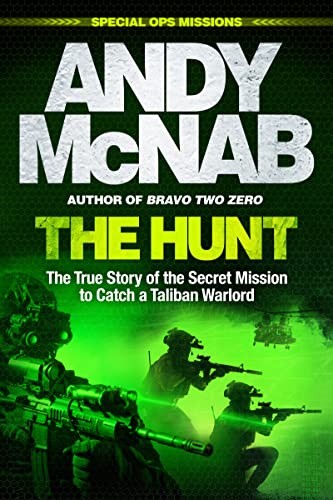 The Hunt: The True Story of the Secret Mission to Catch a Taliba