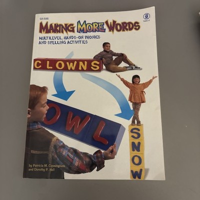Making More Words Book: Multilevel, Hands-On Phonics and Spelling Activities