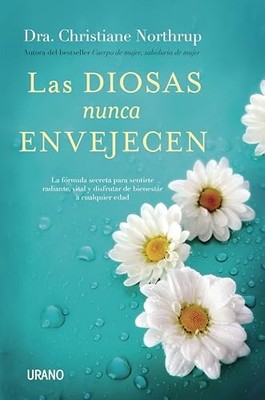 Diosas Nunca Envejecen, Las, Northrup, Christiane