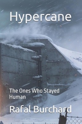 Hypercane: The Ones Who Stayed Human by Rafal Burchard Paperback Book