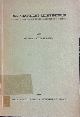 Der kirchliche Rechtsbegriff: Elemente und Phasen seiner Erkenntnisgesch 2165995