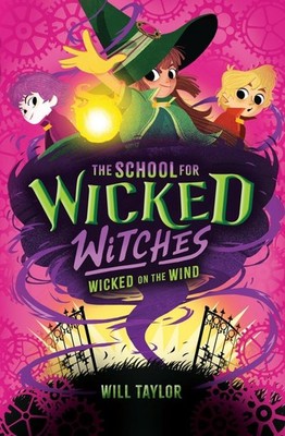 The School for Wicked Witches 3 by Will Taylor Paperback Book