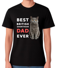 Maglietta Best British Shorthair Dad Ever Divertente Regalo Amante dei Gatti Pet Padre Tee
