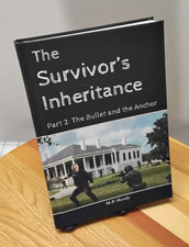 The Survivor's Inheritance Pt 2: Bullet and the Anchor, MP Hendy hardcover RF3b