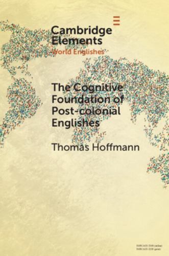 The Cognitive Foundation of Post-colonial Englishes Hoffmann Paperback