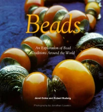 Beads: An Exploration on Bead Traditions Around the World - VERY GOOD
