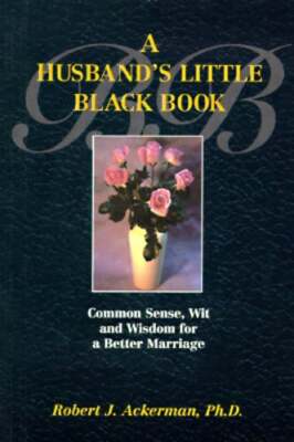 A Husband's Little Black Book: Common Sense, Wit and Wisdom for a Better: Used