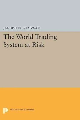 The World Trading System at Risk by Jagdish N. Bhagwati (English) Paperback Book