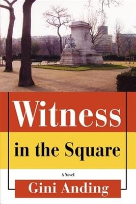 Witness in the Square, Paperback by Anding, Gini, Brand New, Free shipping in...