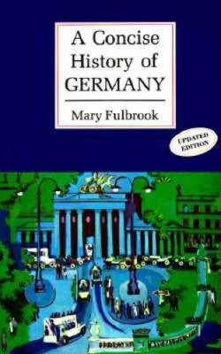 A Concise History of Germany (Cambridge Concise Histories) - Paperback - GOOD
