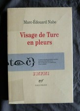 Marc-Edouard NABE, "Visage de Turc en Pleurs", NFR, 1992 / 1ère édition