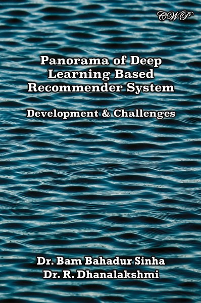Bam Bahadur Sinha (U. A.) | Panorama Of Deep Learning Based Recommender System-image