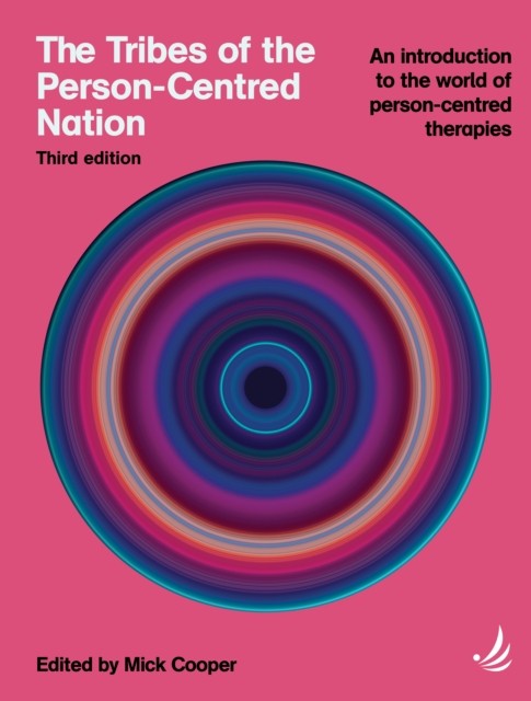 The Tribes of the Person-Centred Nation, Third Edition (Paperback Book)