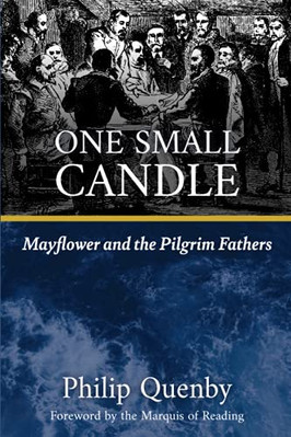 Eine kleine Kerze: Mayflower und die Pilgerväter - Quenby, Philip