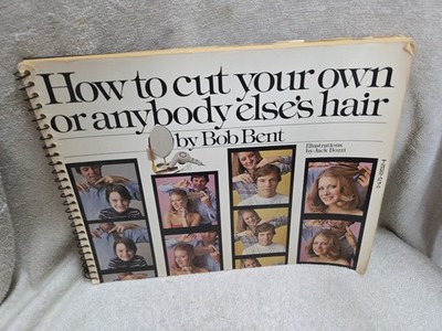 How to Cut Your Own or Anybody Else's Hair by Jack Bozzi and Bob Bent (1975,...