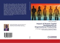 Impact Of Human Capital Development On Organizational Productivity Godfrey Oshil