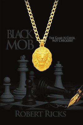 Black Mob The Game is Chess, not Checkers! Robert Ricks Taschenbuch Englisch